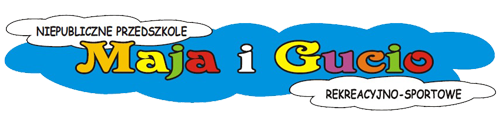 Przedszkole "Maja i Gucio"